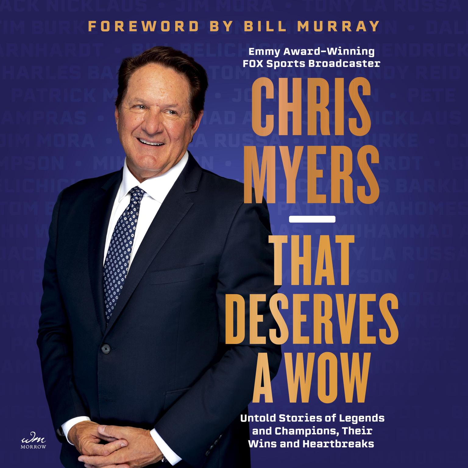 That Deserves a Wow: Untold Stories of Legends and Champions, Their Wins and Heartbreaks Audiobook, by Chris Myers