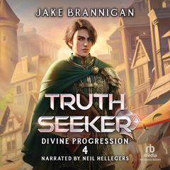 Truth Seeker: A LitRPG Adventure Audibook, by Jake Brannigan