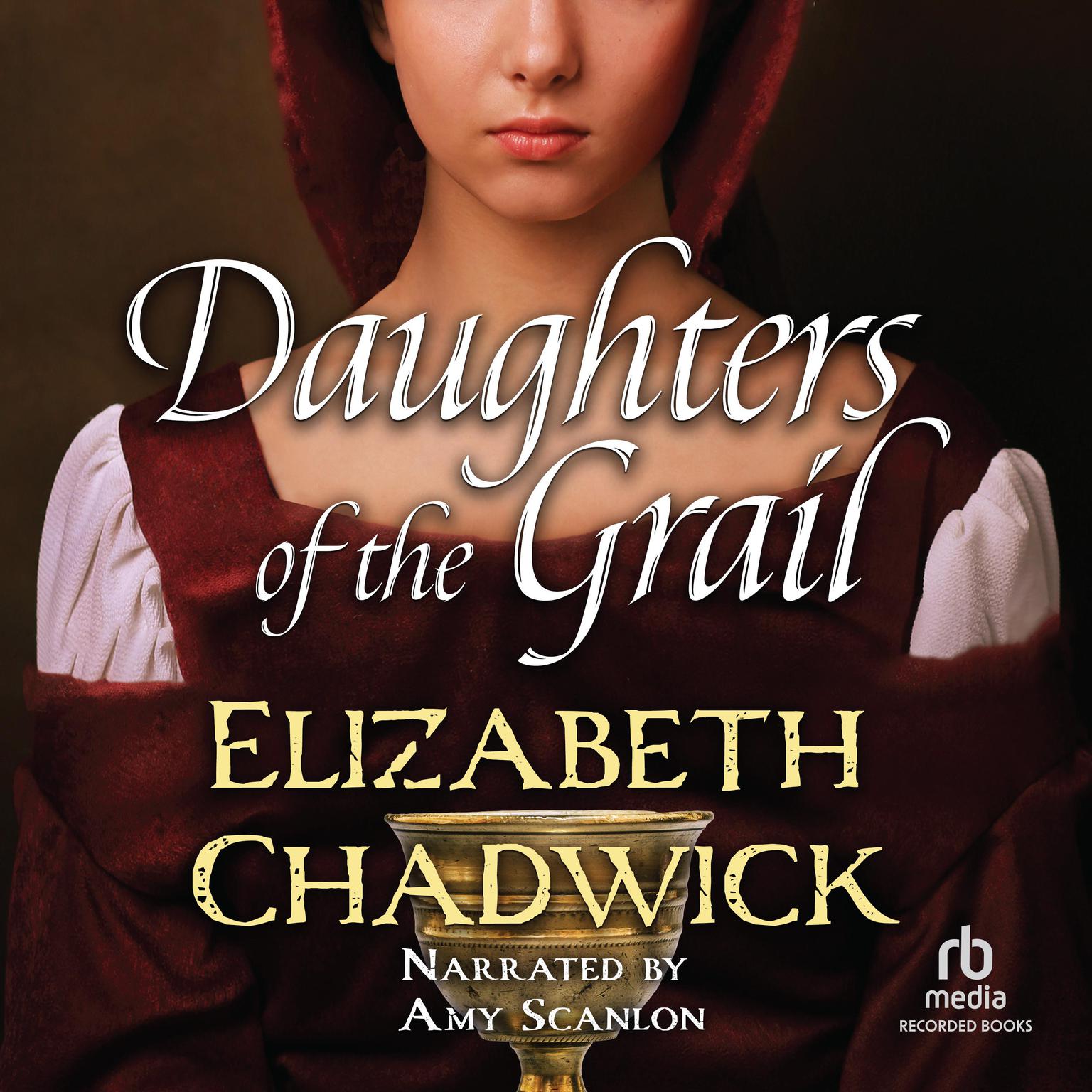 Daughters of the Grail Audiobook, by Elizabeth Chadwick