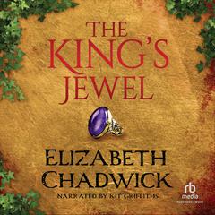 The Kings Jewel Audiobook, by Elizabeth Chadwick