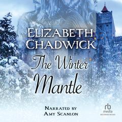The Winter Mantle Audiobook, by Elizabeth Chadwick