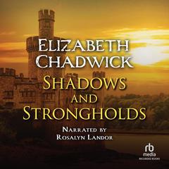 Shadows and Strongholds Audiobook, by Elizabeth Chadwick