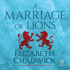 A Marriage of Lions Audiobook, by Elizabeth Chadwick