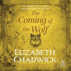 The Coming of the Wolf Audiobook, by Elizabeth Chadwick