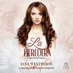 La heredera Audiobook, by Jana Westwood