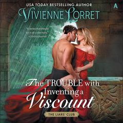 The Trouble with Inventing a Viscount: A Novel Audibook, by Vivienne Lorret