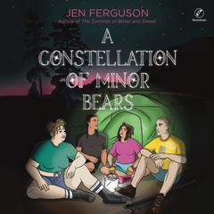 A Constellation of Minor Bears Audibook, by Jen Ferguson