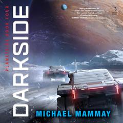 Darkside: A Novel Audibook, by Michael Mammay