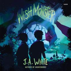 Wish Monster Audiobook, by J. A. White