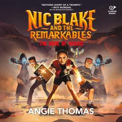 Nic Blake and the Remarkables: The Book of Anansi Audibook, by Angie Thomas