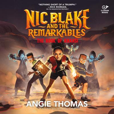 Nic Blake and the Remarkables: The Book of Anansi Audibook, by Angie Thomas
