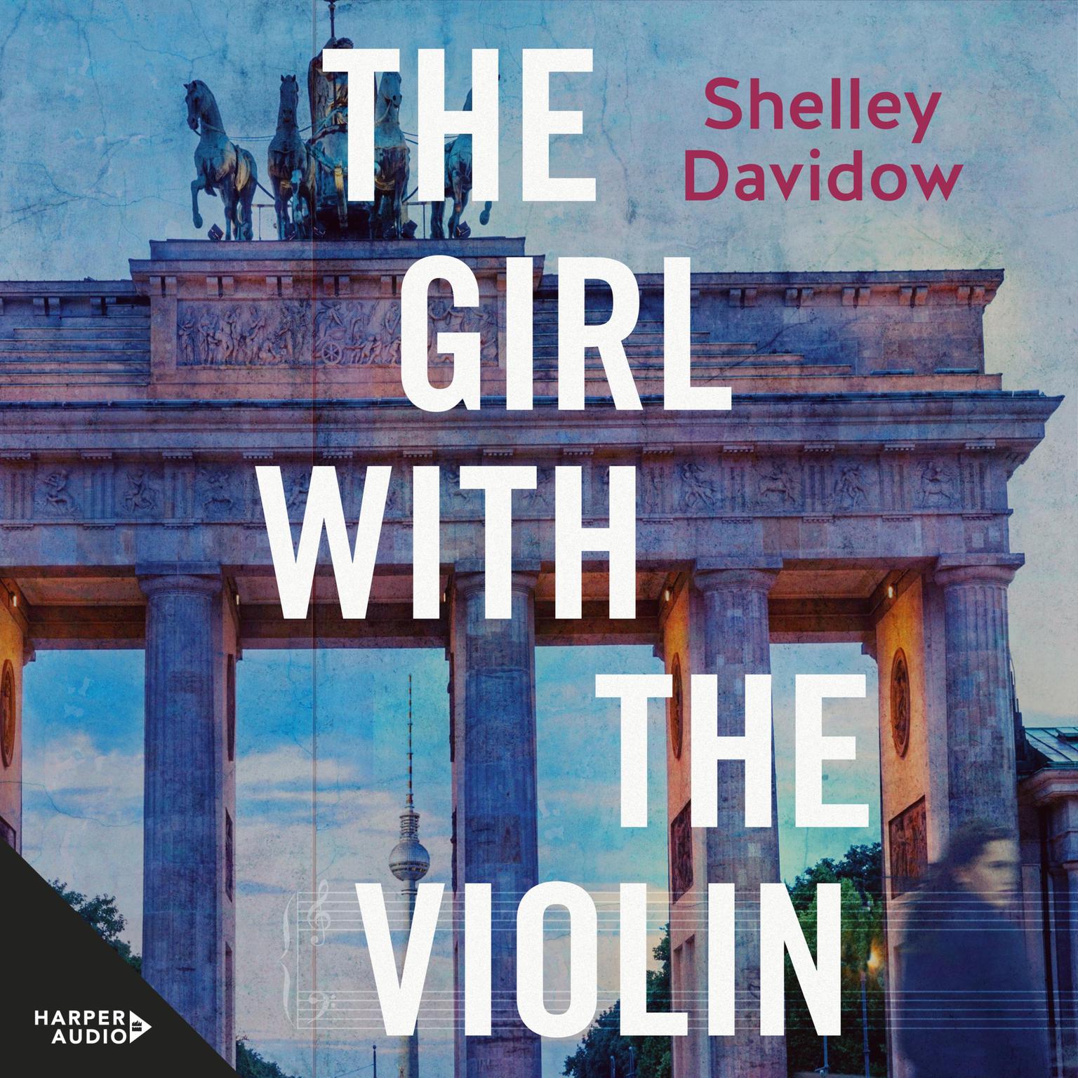 The Girl with the Violin: The unmissable, inspiring and gripping new novel of winter 2024, for readers of ALL THAT I AM and ALL THE LIGHT WE CANNOT SEE Audiobook, by Shelley Davidow