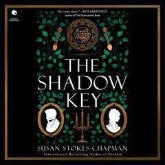 The Shadow Key: A Novel Audiobook, by Susan Stokes-Chapman