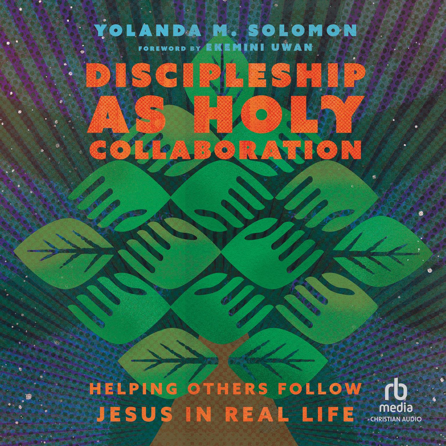 Discipleship as Holy Collaboration: Helping Others Follow Jesus in Real Life Audiobook, by Yolanda Solomon