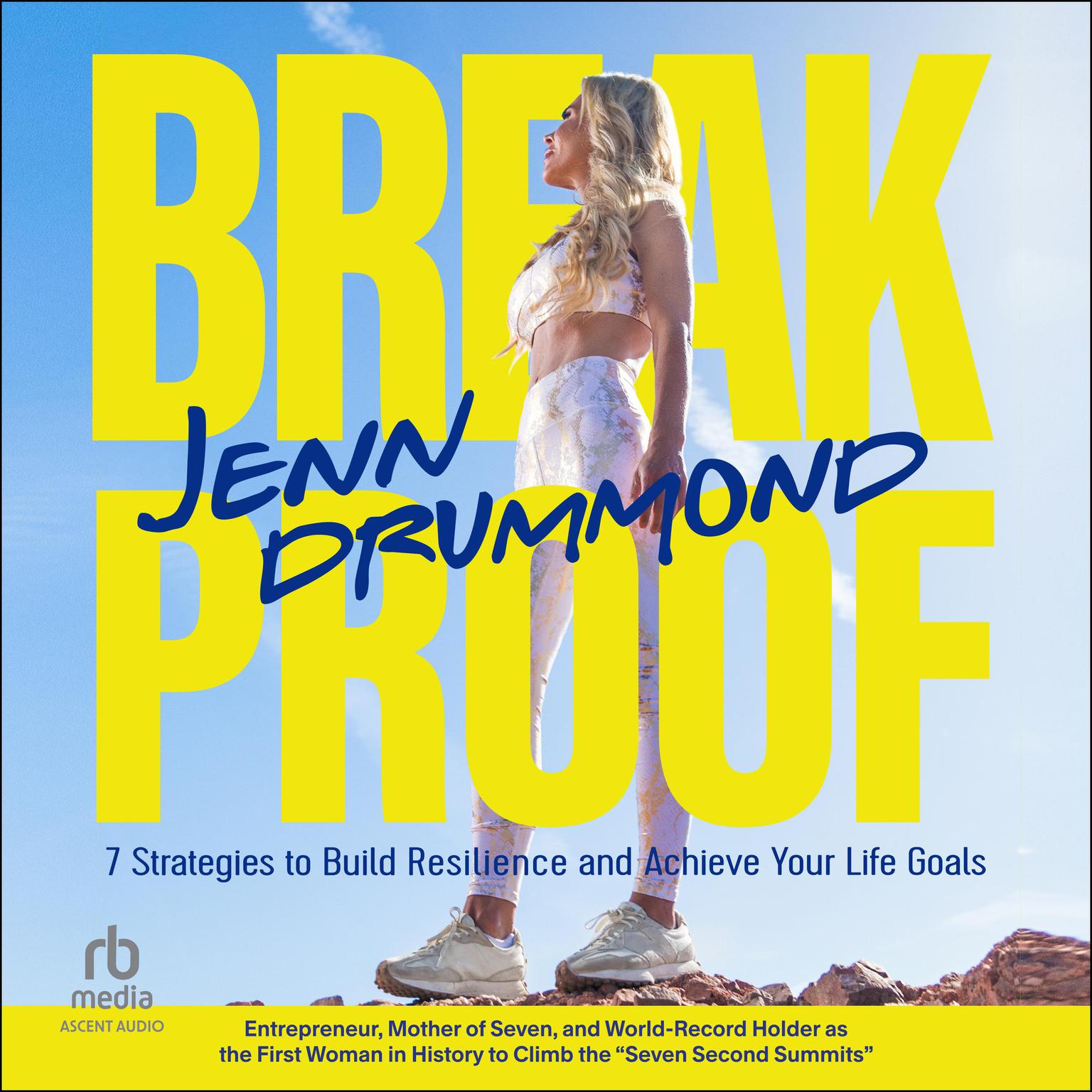 BreakProof: 7 Strategies to Build Resilience and Achieve Your Life Goals (How to Reach Your Life Goals) Audiobook, by Jenn Drummond