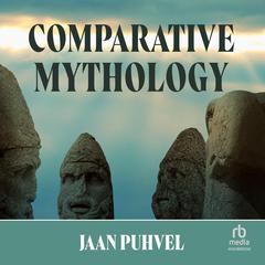 Comparative Mythology Audiobook, by Jaan Puhvel