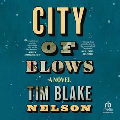 City of Blows Audiobook, by Tim Blake Nelson