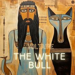 The White Bull Audiobook, by Voltaire