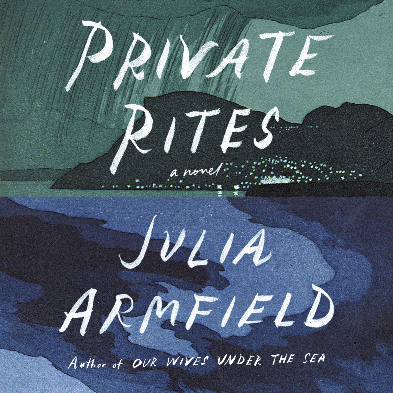 Private Rites: A Novel Audiobook, by Julia Armfield