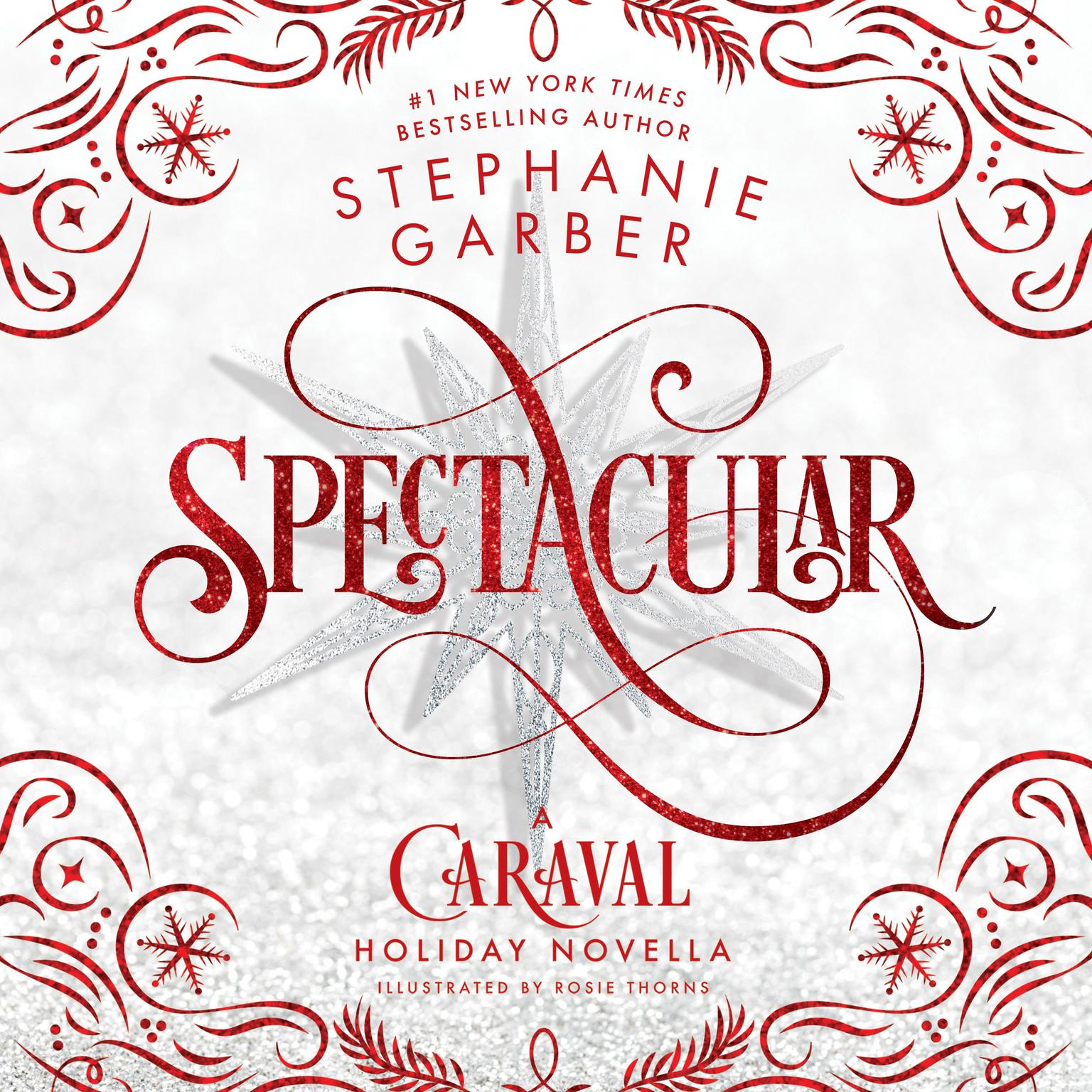 Spectacular: A Caraval Holiday Novella Audiobook, by Stephanie Garber