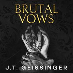 Brutal Vows: Queens and Monsters Book 4 Audiobook, by J. T. Geissinger