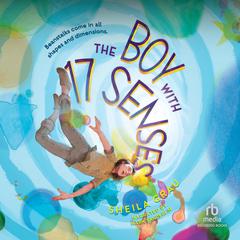 The Boy with 17 Senses Audiobook, by Sheila Grau