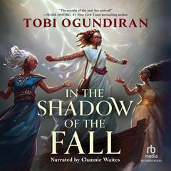 In the Shadow of the Fall Audibook, by Tobi Ogundiran