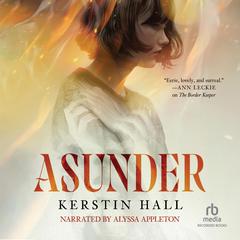 Asunder Audibook, by Kerstin Hall