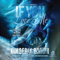 If You Love Me Audibook, by Kimberly Brown