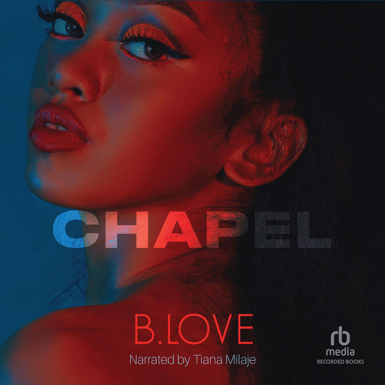 Chapel Audiobook, by B. Love