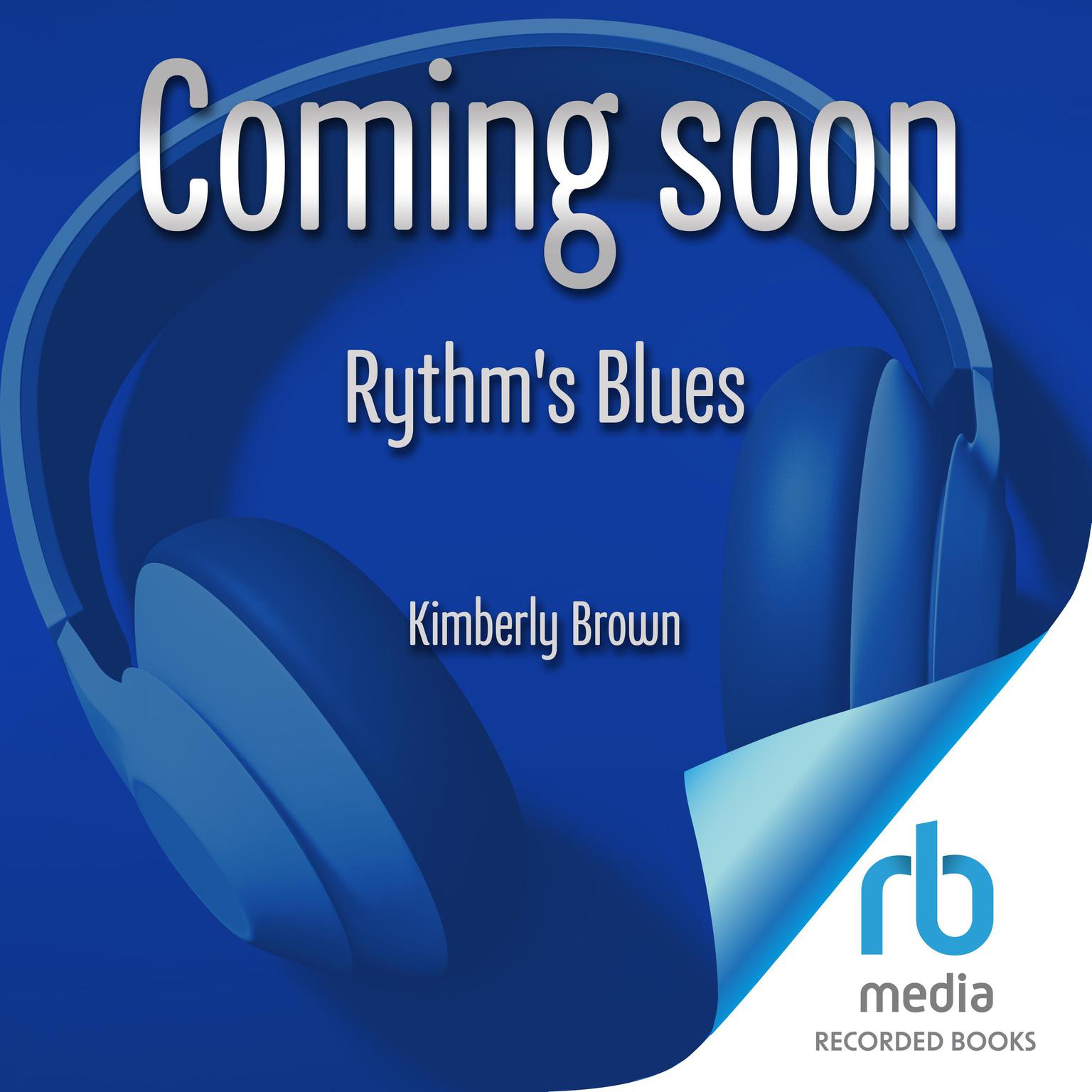 Rythms Blues Audiobook, by Kimberly Brown