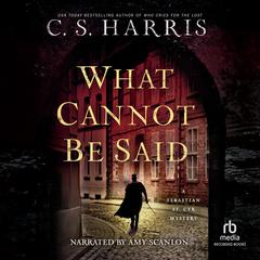 What Cannot Be Said Audiobook, by C. S. Harris