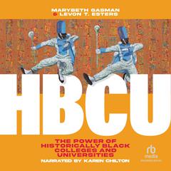 HBCU: The Power of Historically Black Colleges and Universities Audiobook, by Levon T. Esters