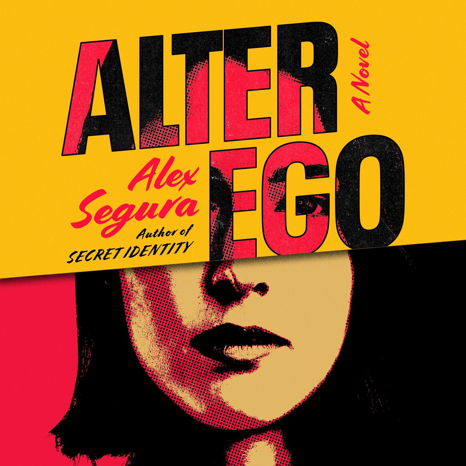 Alter Ego: A Novel Audiobook, by Alex Segura