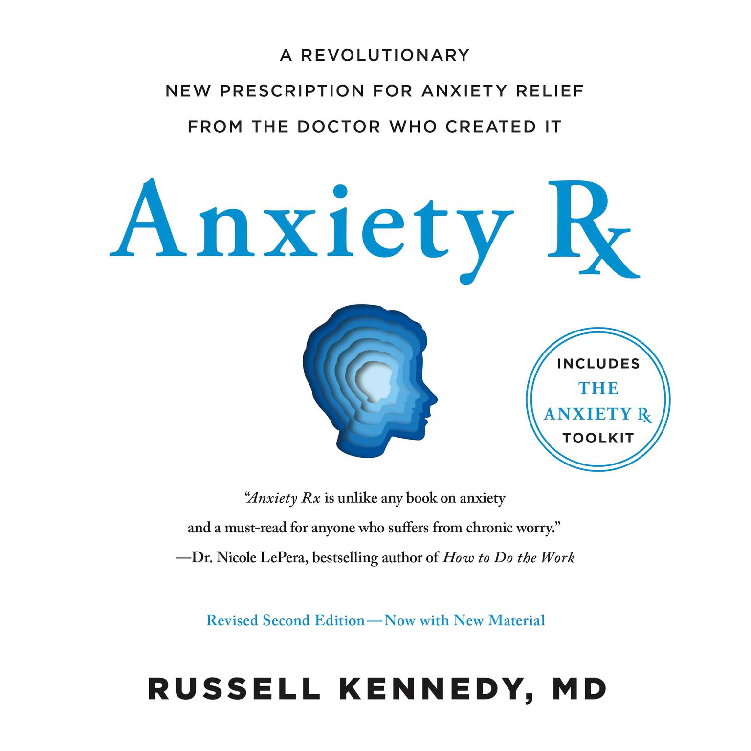 Anxiety Rx: A Revolutionary New Prescription for Anxiety Relief—from the Doctor Who Created It Audiobook, by Russell Kennedy