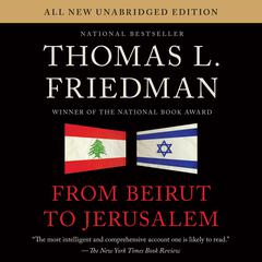 From Beirut to Jerusalem Audiobook, by Thomas L. Friedman
