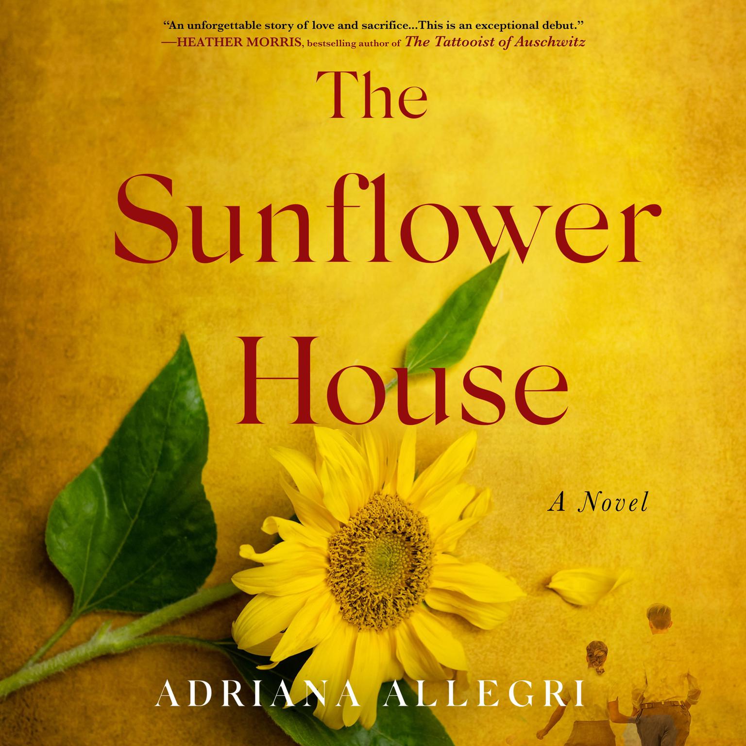 The Sunflower House: A Novel Audiobook, by Adriana Allegri