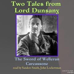 Two Tales From Lord Dunsany Audiobook, by Lord Dunsany
