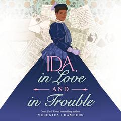 Ida, in Love and in Trouble Audiobook, by Veronica Chambers