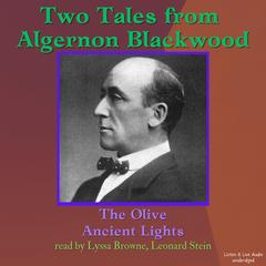 Two Tales From Algernon Blackwood Audibook, by Algernon Blackwood