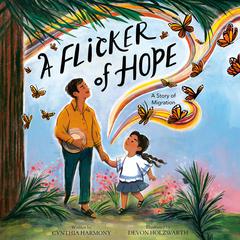 A Flicker of Hope: A Story of Migration Audiobook, by Cynthia Harmony