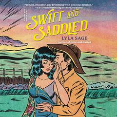 Swift and Saddled: A Rebel Blue Ranch Novel Audiobook, by Lyla Sage