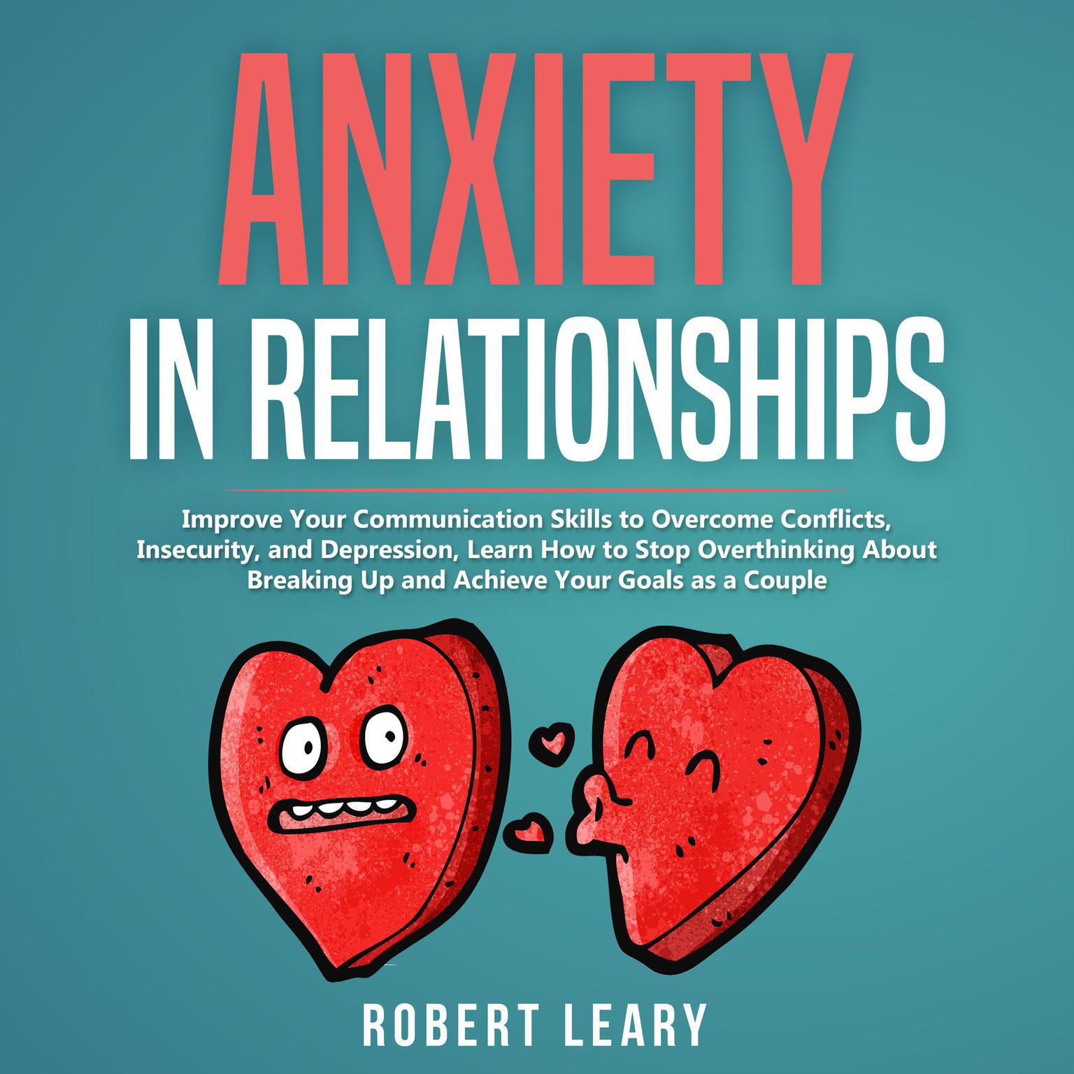 Anxiety in Relationship Audiobook, by Robert Leary