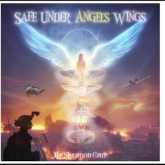 Safe Under Angels Wings Audiobook, by Shannon Cruz