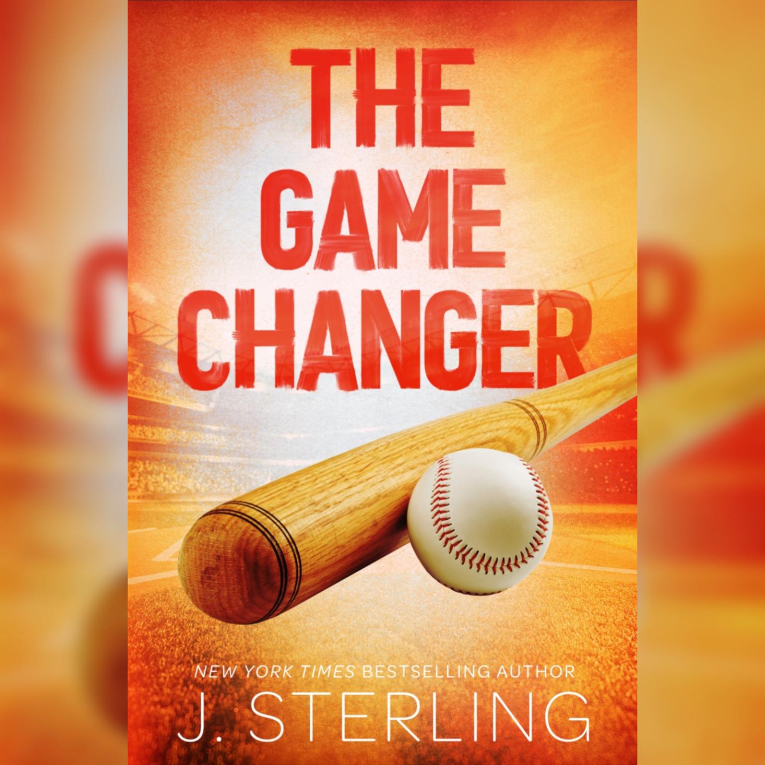 The Game Changer: A New Adult, Sports Romance Audiobook, by J. Sterling
