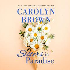 Sisters in Paradise Audiobook, by Carolyn Brown
