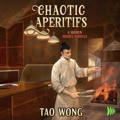 Chaotic Apéritifs Audiobook, by Tao Wong
