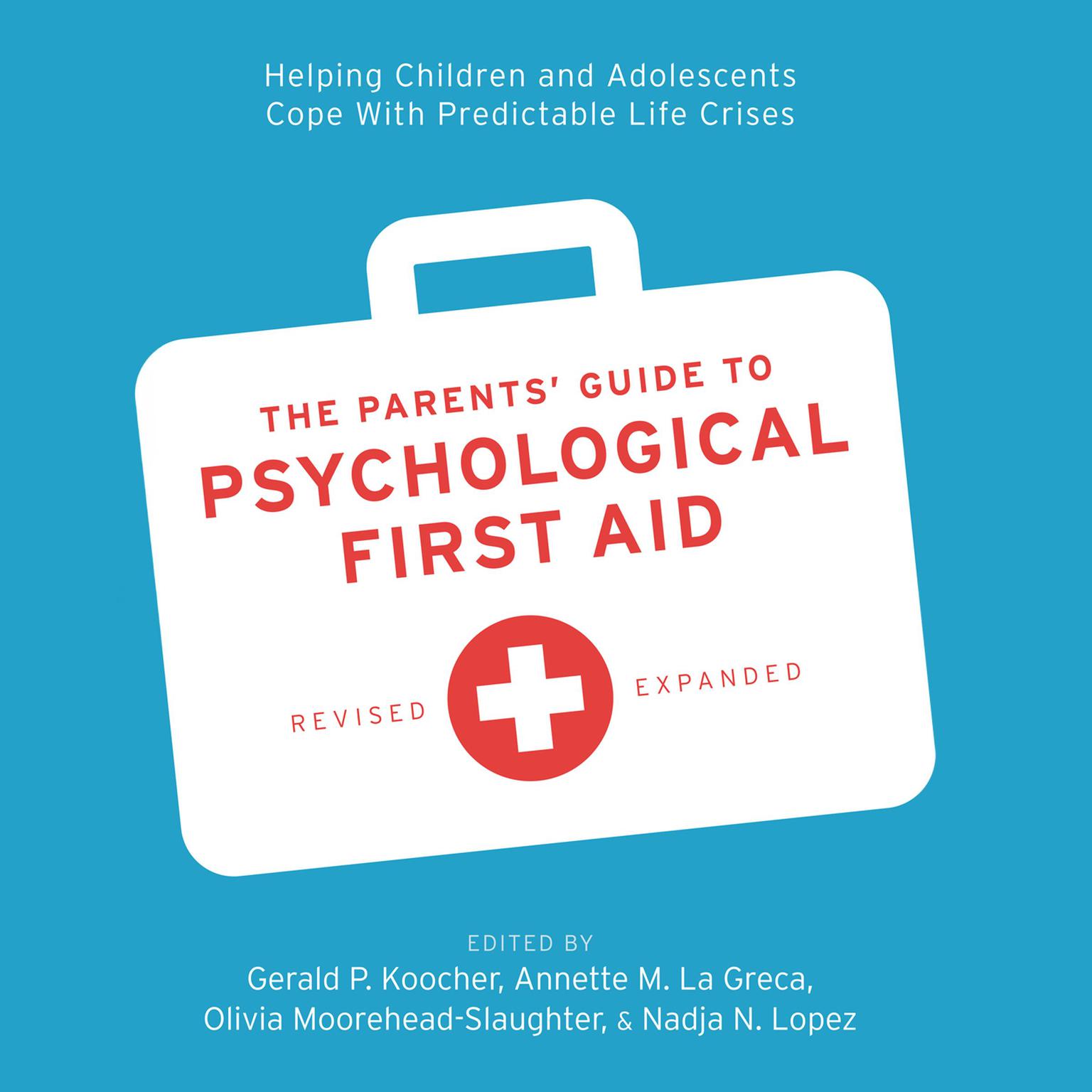 The Parents Guide to Psychological First Aid Audiobook, by Annette M. La Greca
