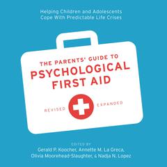The Parents Guide to Psychological First Aid Audiobook, by Annette M. La Greca