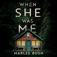 When She Was Me Audiobook, by Marlee Bush